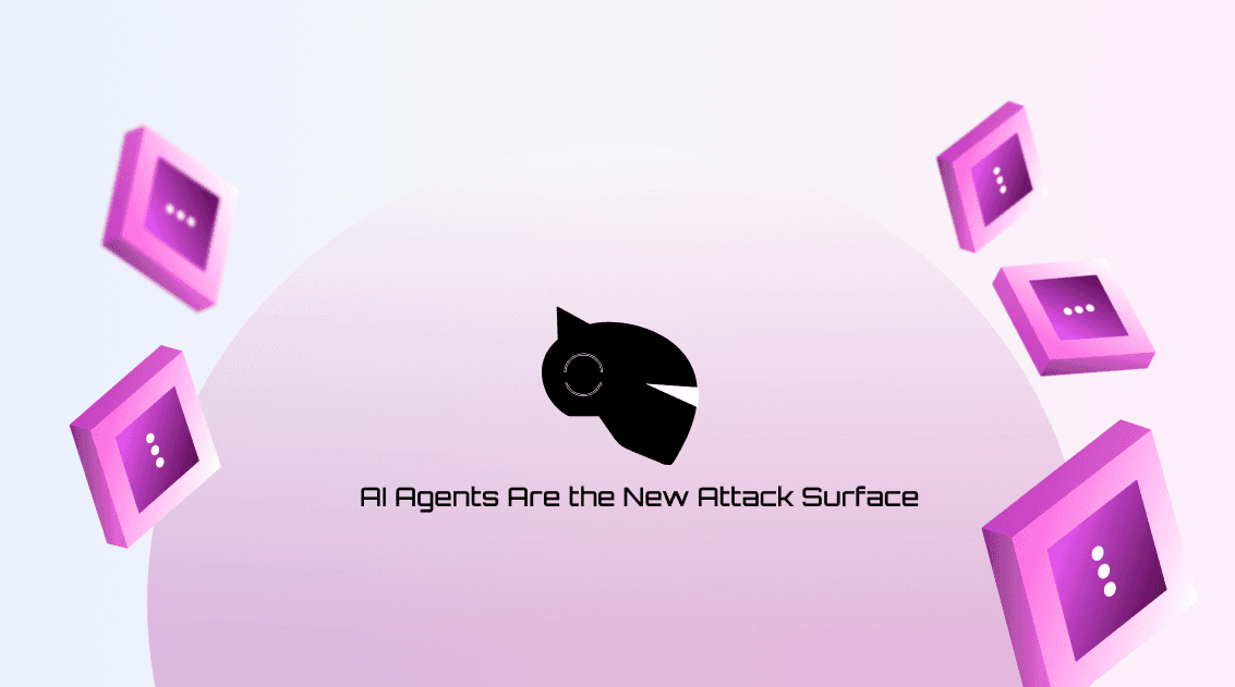 Why AI Agents Are the New Attack Surface
